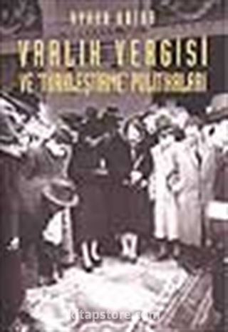 Varlık Vergisi ve Türkleştirme Politikaları