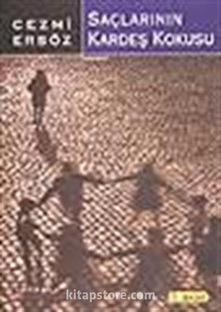 Saçlarının Kardeş Kokusu