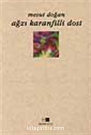 Ağzı Karanfilli Dost