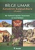 Karadeniz Kapadokia'sı (Pontos)