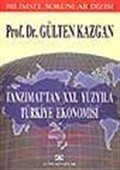 Tanzimat'tan XXI. Yüzyıla Türkiye Ekonomisi 1. Küreselleşmeden 2. Küreselleşme