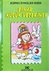 Pınar Küçük Veteriner (Hayvanları Sevme ve Koruma) (Eğitici Öyküler)