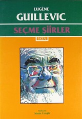 Seçme Şiirler/ Eugene Guilleviç