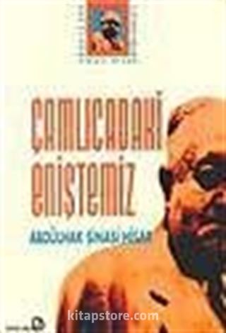 Çamlıcadaki Eniştemiz