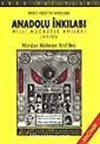 Anadolu İnkılabı /Milli Mücadele Anıları (1919-1923)