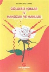 Gölgesiz Işıklar 4 (Haksızlık ve Haklılık)