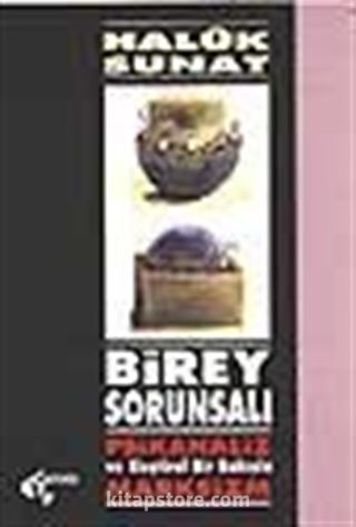 Birey Sorunsalı Psikanaliz ve Eleştirel Bir Bakışla Marksizm