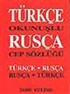 Türkçe Okunuşlu Rusça Cep Sözlüğü - Türkçe-Rusça/Rusça-Türkçe
