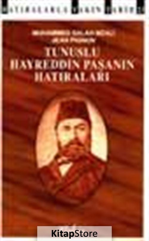 Tunuslu Hayreddin Paşa'nın Hatıraları