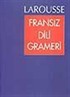 Larousse/ Fransız Dili Grameri