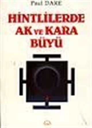 Hintlilerde Ak ve Kara Büyü