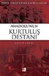 Anadolu'nun Kurtuluş Destanı