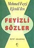 Mehmed Feyzi Efendi'den Feyizli Sözler