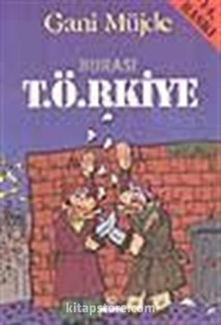 Burası T.Ö.RKİYE
