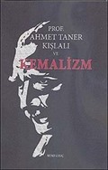 Prof Dr. Ahmet Taner Kışlalı ve Kemalizm