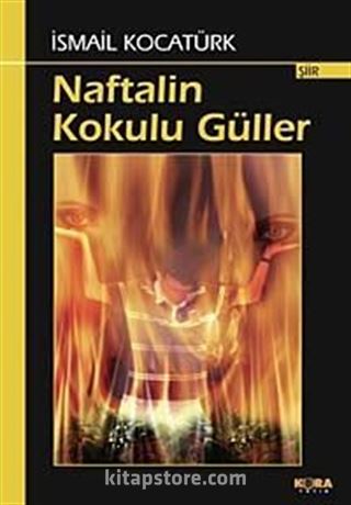 Naftalin Kokulu Güller