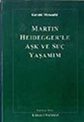 Martın Heidegger'le Aşk Ve Suç Yaşam