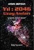 Yıl 2046 Uzay Anıları
