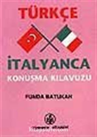 Türkçe-İtalyanca Konuşma Kılavuzu