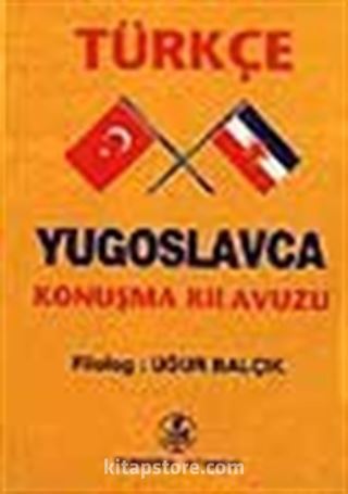 Türkçe-Yugoslavca Konuşma Kılavuzu