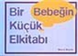 Bir Bebeğin Küçük El Kitabı