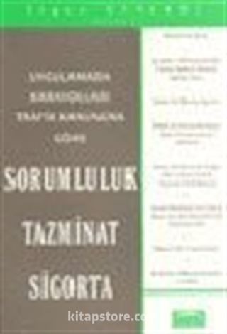 Karayolları Trafik Kanunu'na Göre Sorumluluk, Tazminat, Sigorta