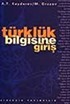 Türklük Bilgisine Giriş