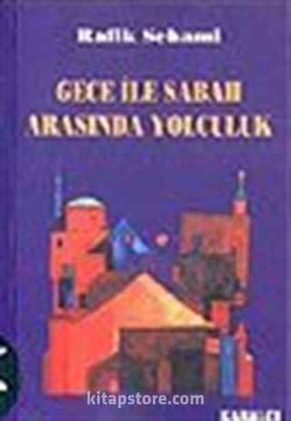 Gece İle Sabah Arasında Yolculuk