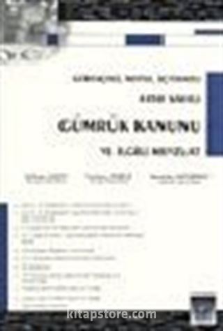 Gümrük Kanunu ve İlgili Mevzuat (2000)