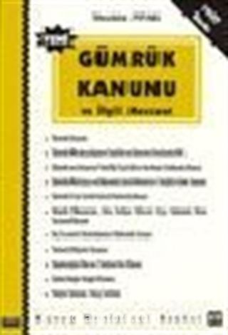 Gümrük Kanunu ve İlgili Mevzuat (1999)