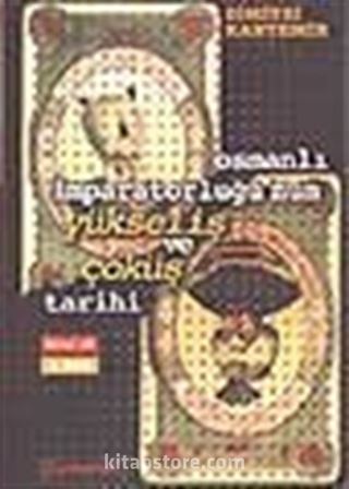 Osmanlı İmparatorluğu'nun Yükseliş ve Çöküş Tarihi (1.ve 2.cilt birlikte)