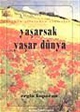 Yaşarsak Yaşar Dünya