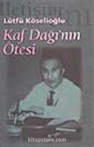Kaf Dağı'nın Ötesi