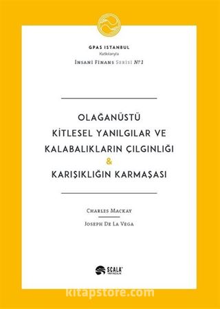 Olağanüstü Kitlesel Yanılgılar ve Kalabalıkların Çılgınlığı ve Karışıklığın Karmaşası