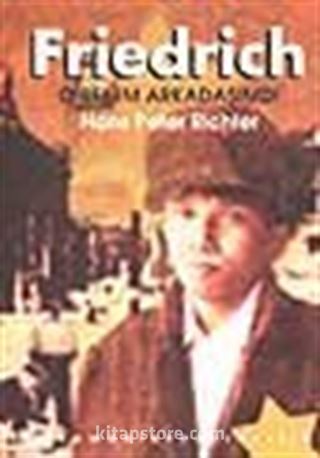 Friedrich -O Benim Arkadaşımdı-