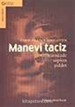 Manevi Taciz/ Günümüzde Sapkın Şiddet