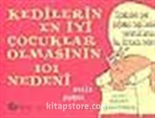 Kedilerin En İyi Çocuklar Olmasının 101 Nedeni