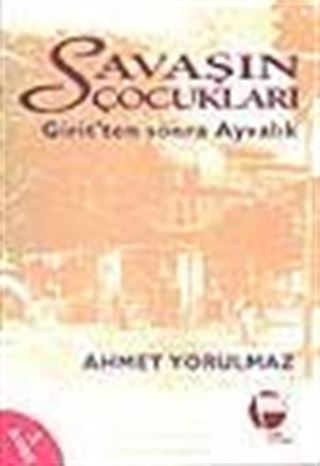Savaşın Çocukları / Girit'ten Sonra Ayvalık