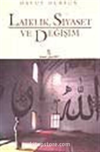 Laiklik, Siyaset ve Değişim