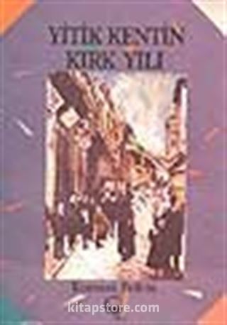 Yitik Kentin Kırk Yılı