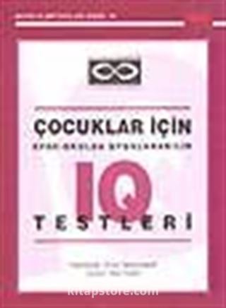Çocuklar İçin Evde-Okulda Uygulanabilir IQ Testleri