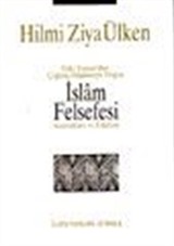 İslam Felsefesi Kaynakları ve Etkileri Eski Yunandan Çağdaş Düşünceye Doğru