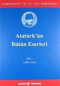 Atatürk'ün Bütün Eserleri / 1.Cilt