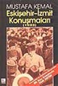 Mustafa Kemal Eskişehir-İzmit Konuşmaları