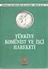 Komintern Belgelerinde Türkiye-4 Türkiye Komünist ve İşçi Hareketi