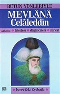 Mevlânâ Celâleddin / Bütün Yönleriyle
