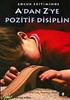 A'dan Z'ye Pozitif Disiplin / Çocuk Eğitiminde