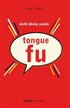 Tongue Fu /Sözlü Dövüş Sanatı