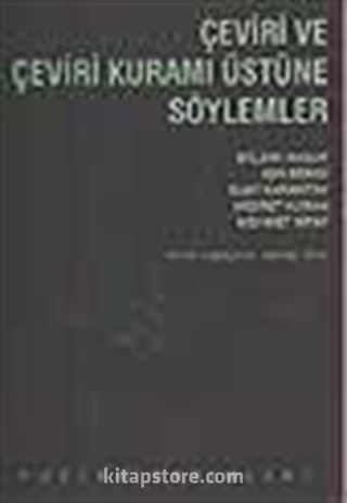 Çeviri ve Çeviri Kuramı Üstüne Söylemler