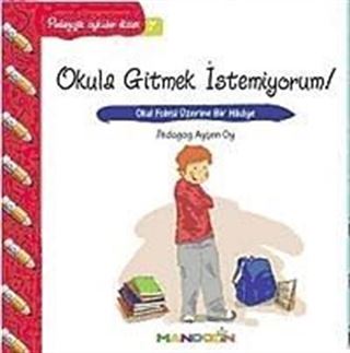 Okula Gitmek İstemiyorum!